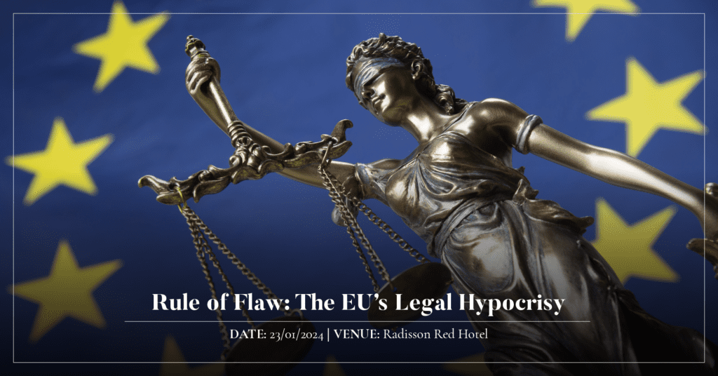 Rule of Flaw: The EU’s Legal Hypocrisy